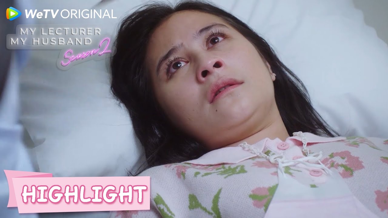 Highlight EP07 Arya dan Inggit kehilangan anak mereka | My Lecturer My Husband S2 | WeTV Original