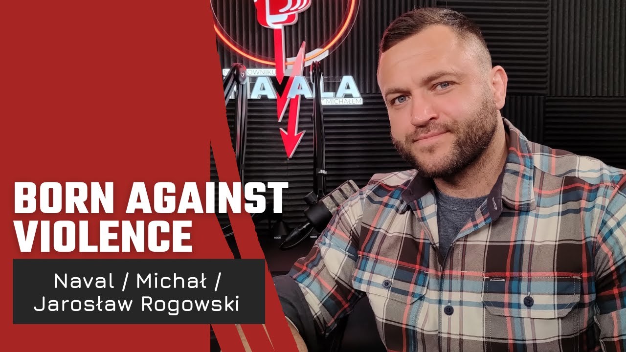 Born Against Violence. Jarosław Rogowski.