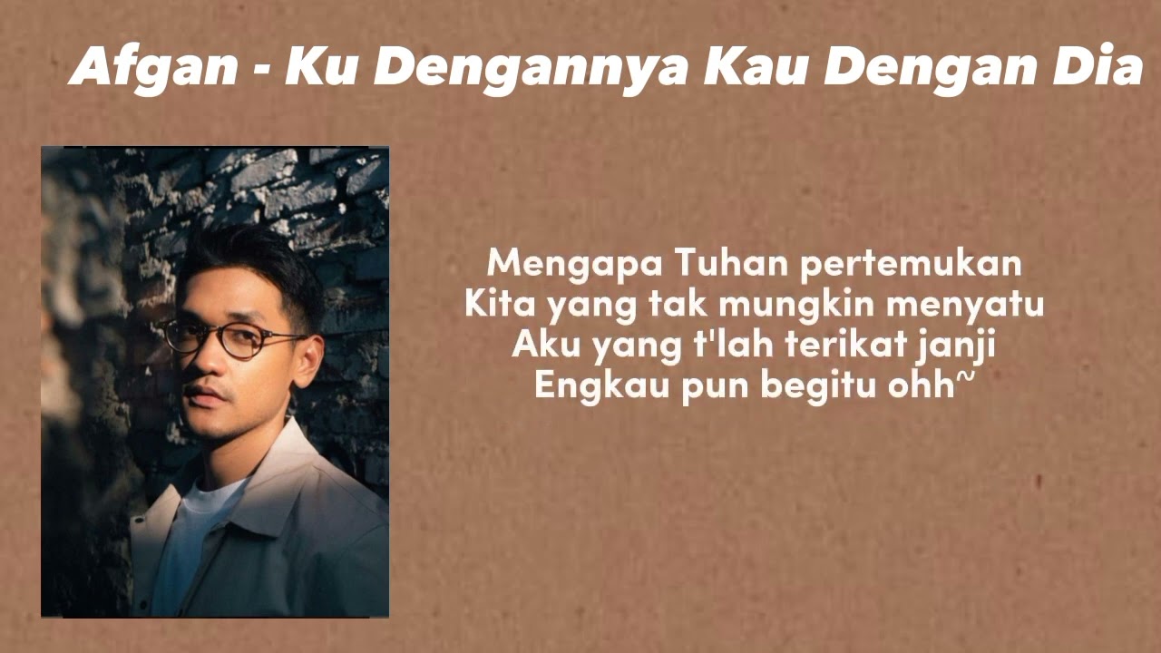 Mengapa Tuhan Pertemukan || Afgan - Ku Dengannya Kau Dengan Dia