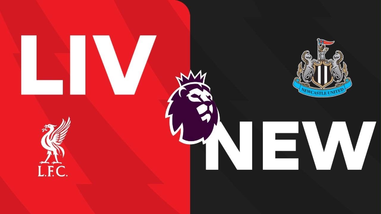 Liverpool vs Newcastle United ​พรีเมียร์ลีก​