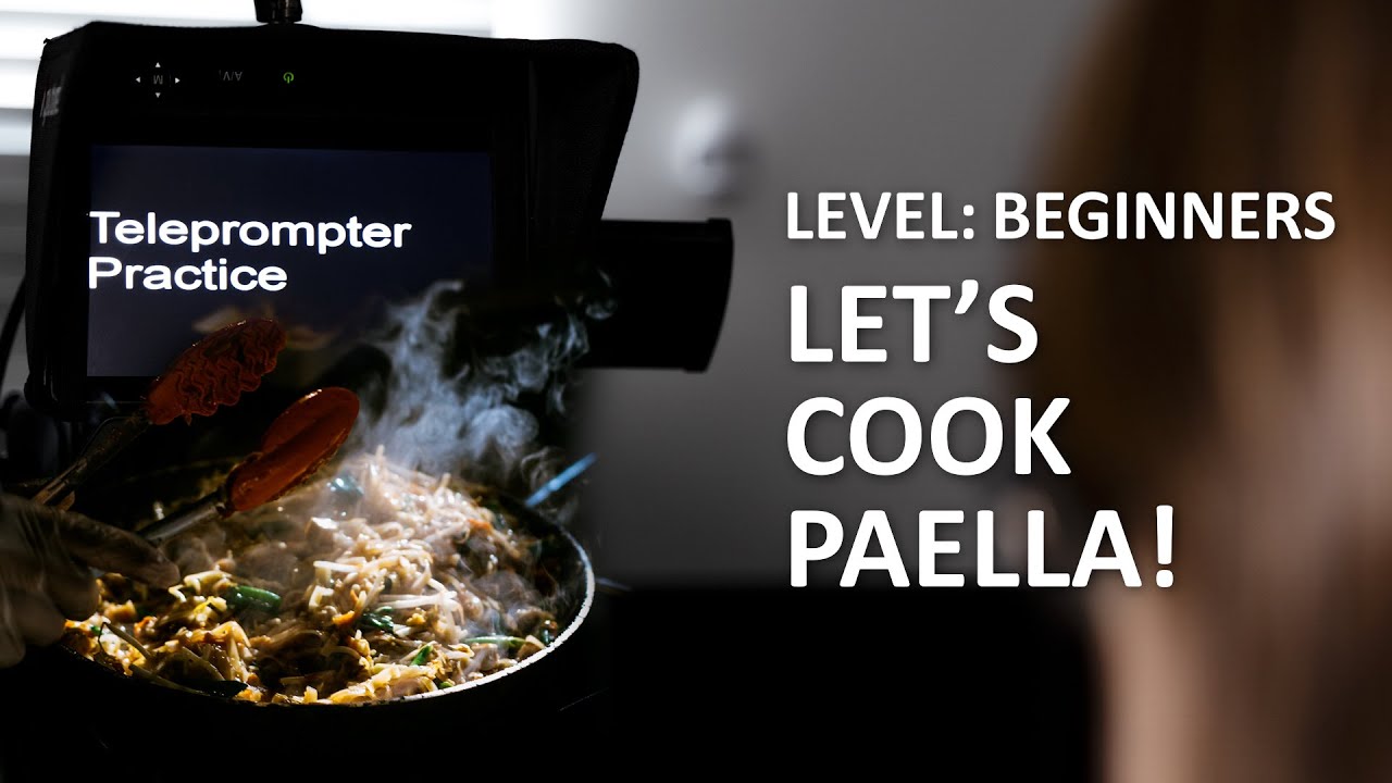 Teleprompter Practice - Beginners - Cooking Paella