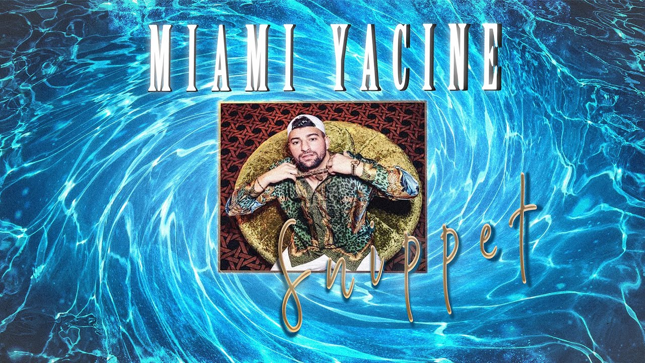 MIAMI YACINE - W2M (SNIPPET)