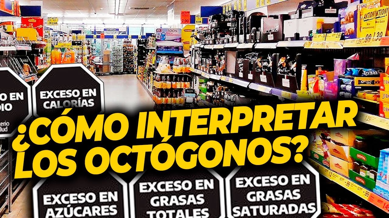 EL ETIQUETADO FRONTAL DE LOS PRODUCTOS: &iquest;C&oacute;mo debemos interpretar los oct&oacute;gonos en los alimentos?