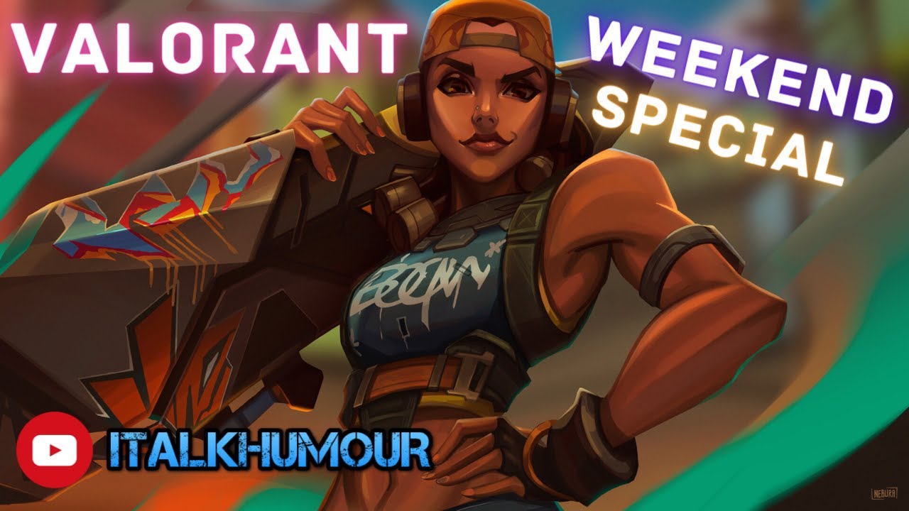 VALORANT WEEKEND STREAM