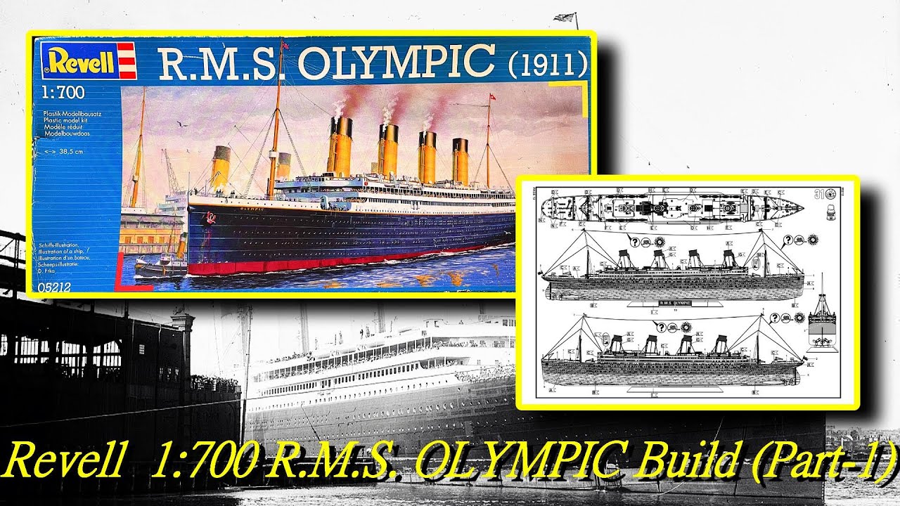 Revell R.M.S. OLYMPIC 1:700 Scale Build Series (Part-One)