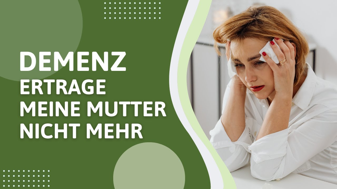 Ich ertrage meine demenzkranke Mutter nicht mehr: Ursachen & Auswege