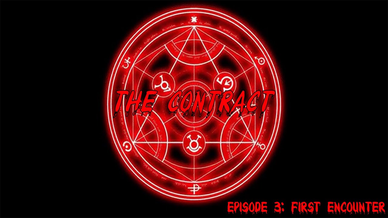 The Contract [Episode 3: First Encounter]