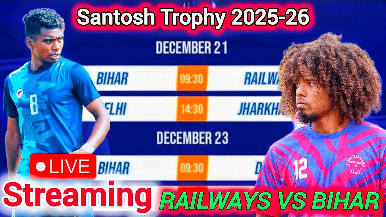LIVE 🔴 Railways 07 🆚 BIHAR 00 | GROUP C | SANTOSH TROPHY CHAMPIONSHIPS 2025-2026 MORABADI RANCHI