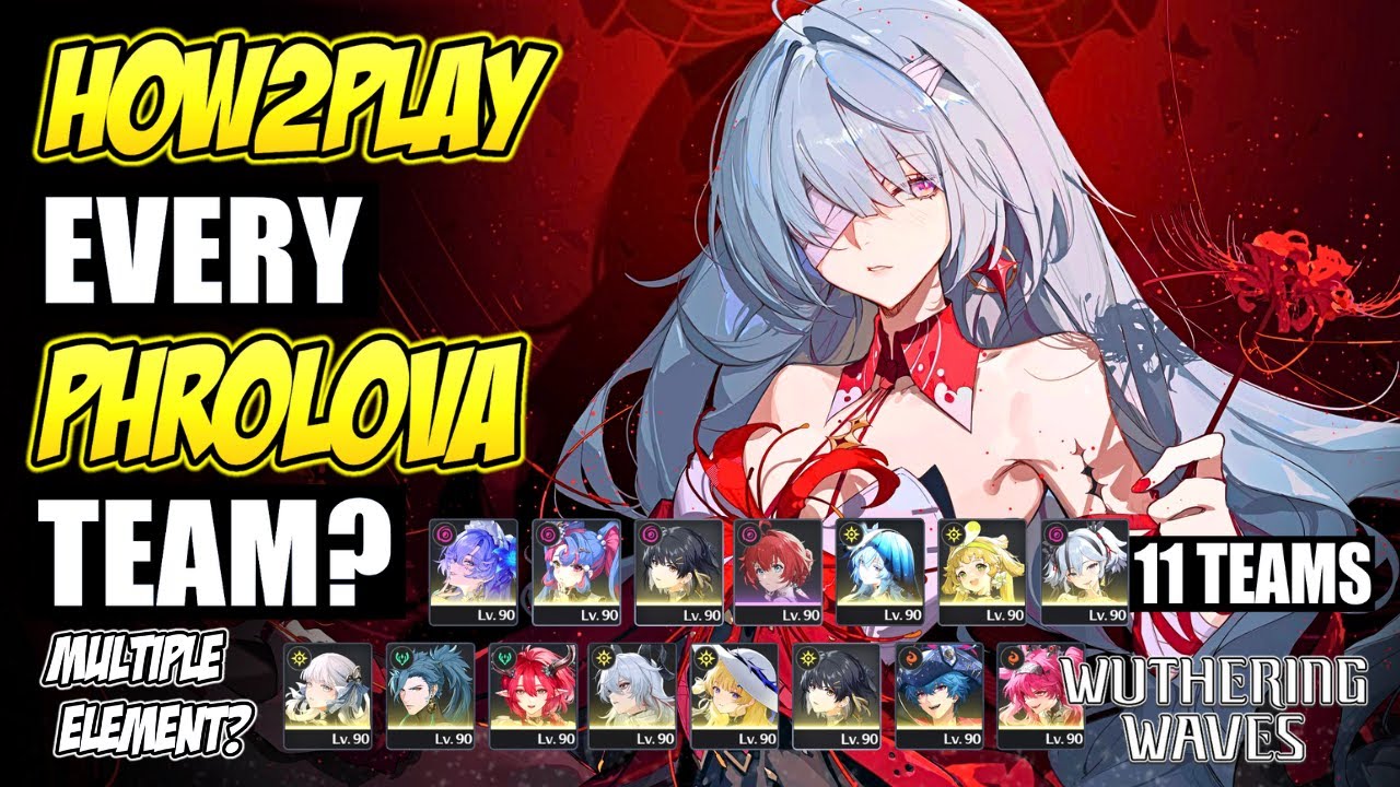 EVERY PHROLOVA TEAM: How To Play 11 Teams (Patch 2.5) | Wuthering Waves