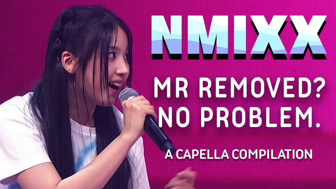 NMIXX when you turn off the music | A Cappella Compilation