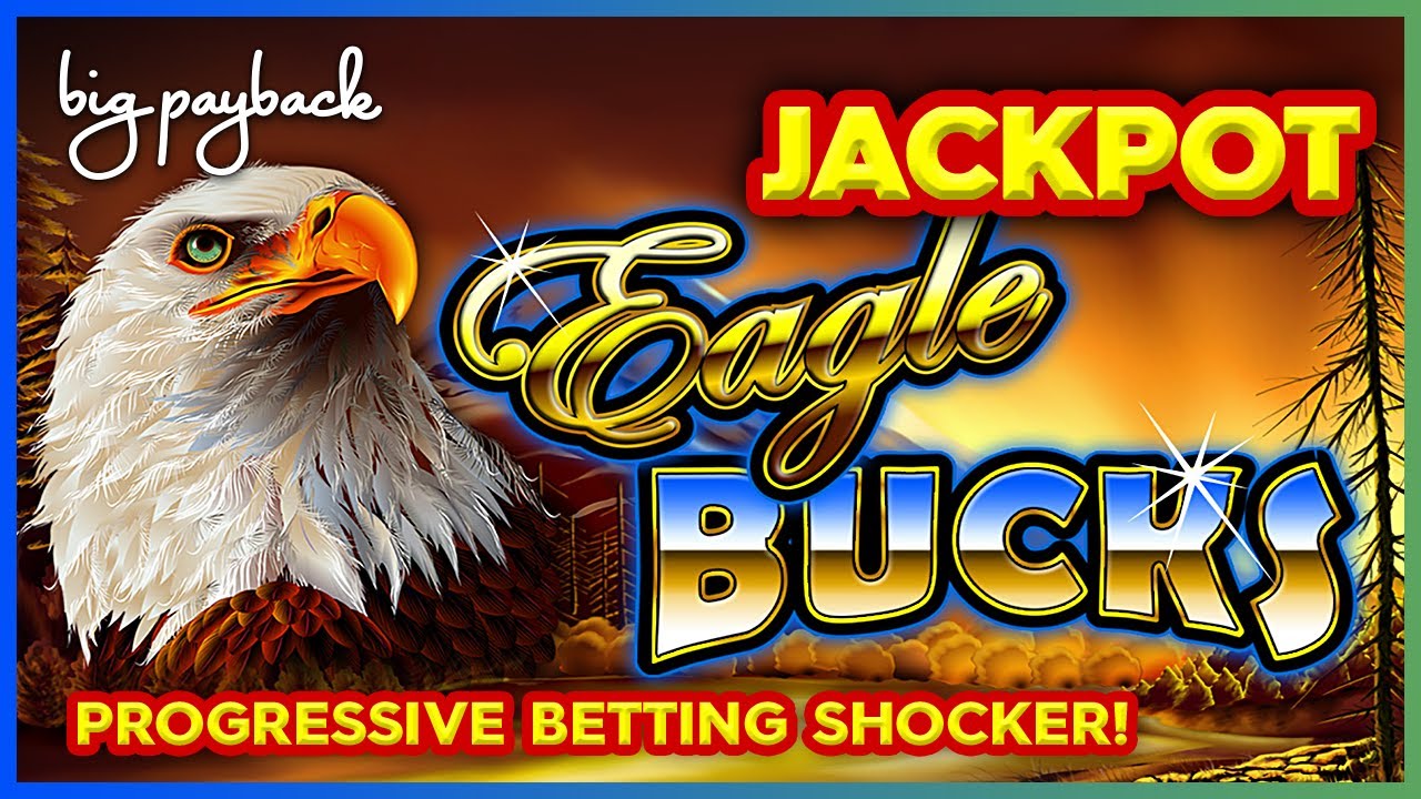 Awesome JACKPOT on Eagle Bucks Slot - Progressive Betting Comes Through!