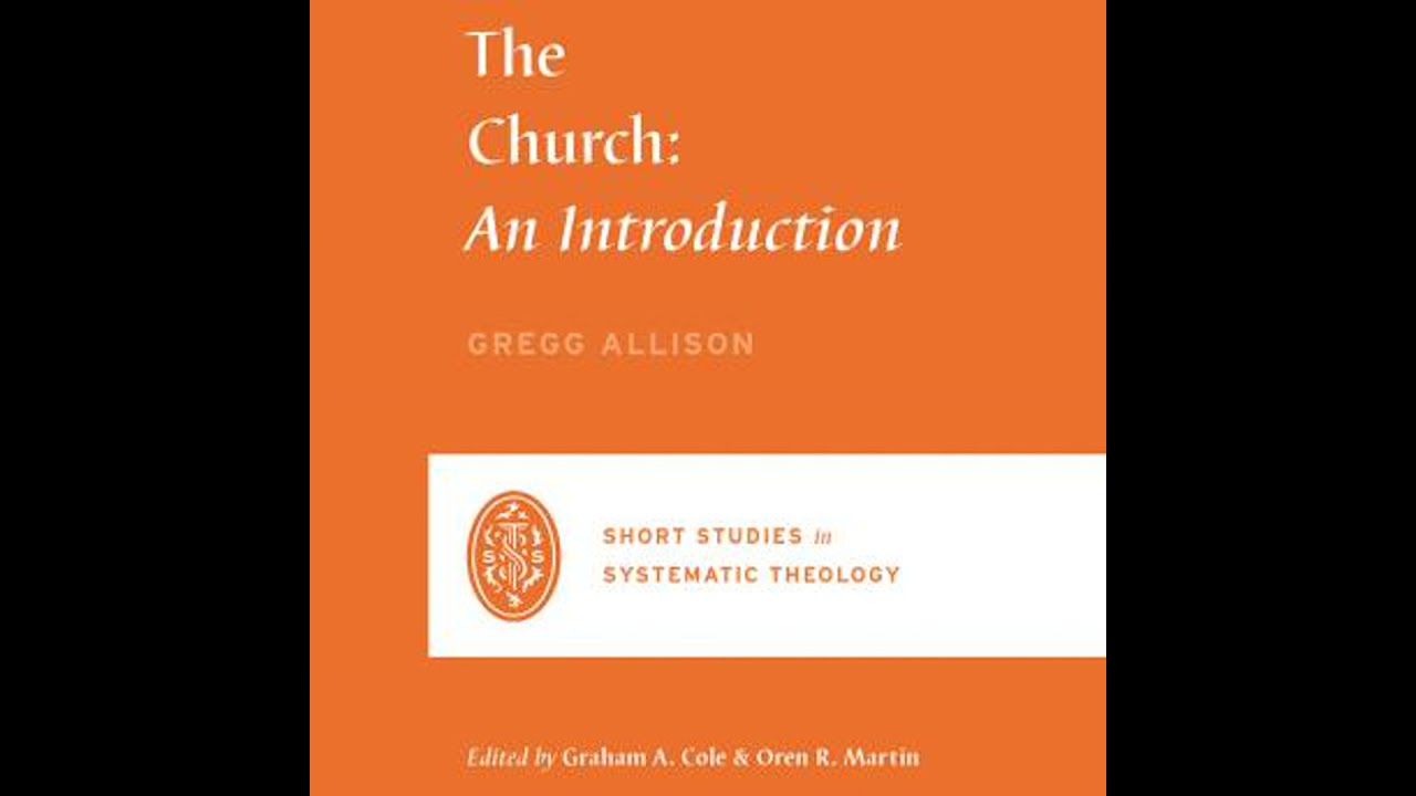 Church: An Introduction - Gregg R. Allison