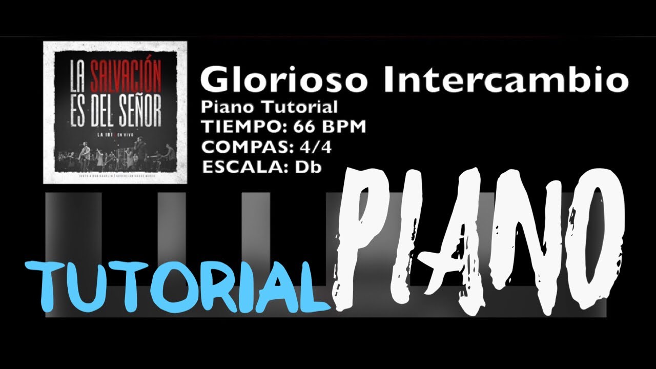 Glorioso Intercambio - La IBI Piano Tutorial
