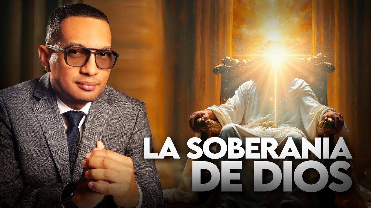 La Soberanía de Dios / Carlos Pérez Paternina / Predica Cristiana