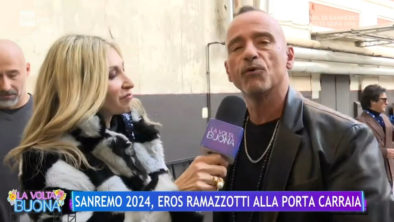 Sanremo 2024, stasera Eros Ramazzotti - La Volta Buona 08/02/2024