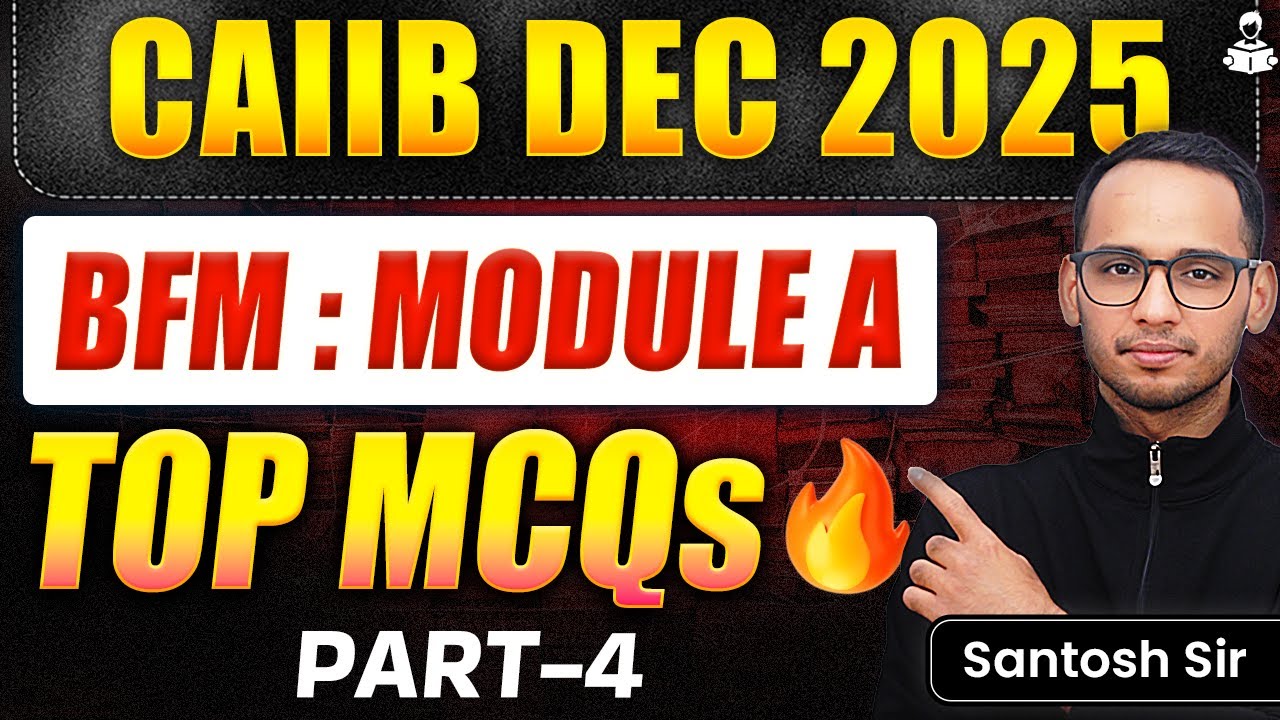 CAIIB BFM Made Easy | Module A MCQs Part 4 | Complete BFM Preparation for CAIIB Dec 2025 | CAIIB