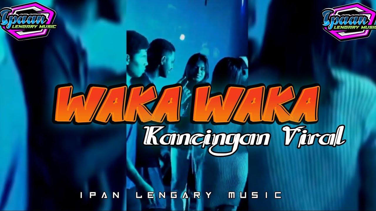 KANCINGAN VIRAL 🌴 WAKA_WAKA || IPAN LENGARY REMIX 2025