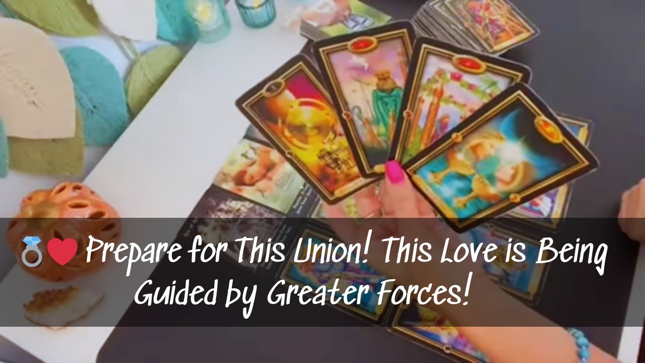 💍❤️ Prepare for This Union! This Love is Being Guided by Greater Forces! Soulmate Tarot Reading Love