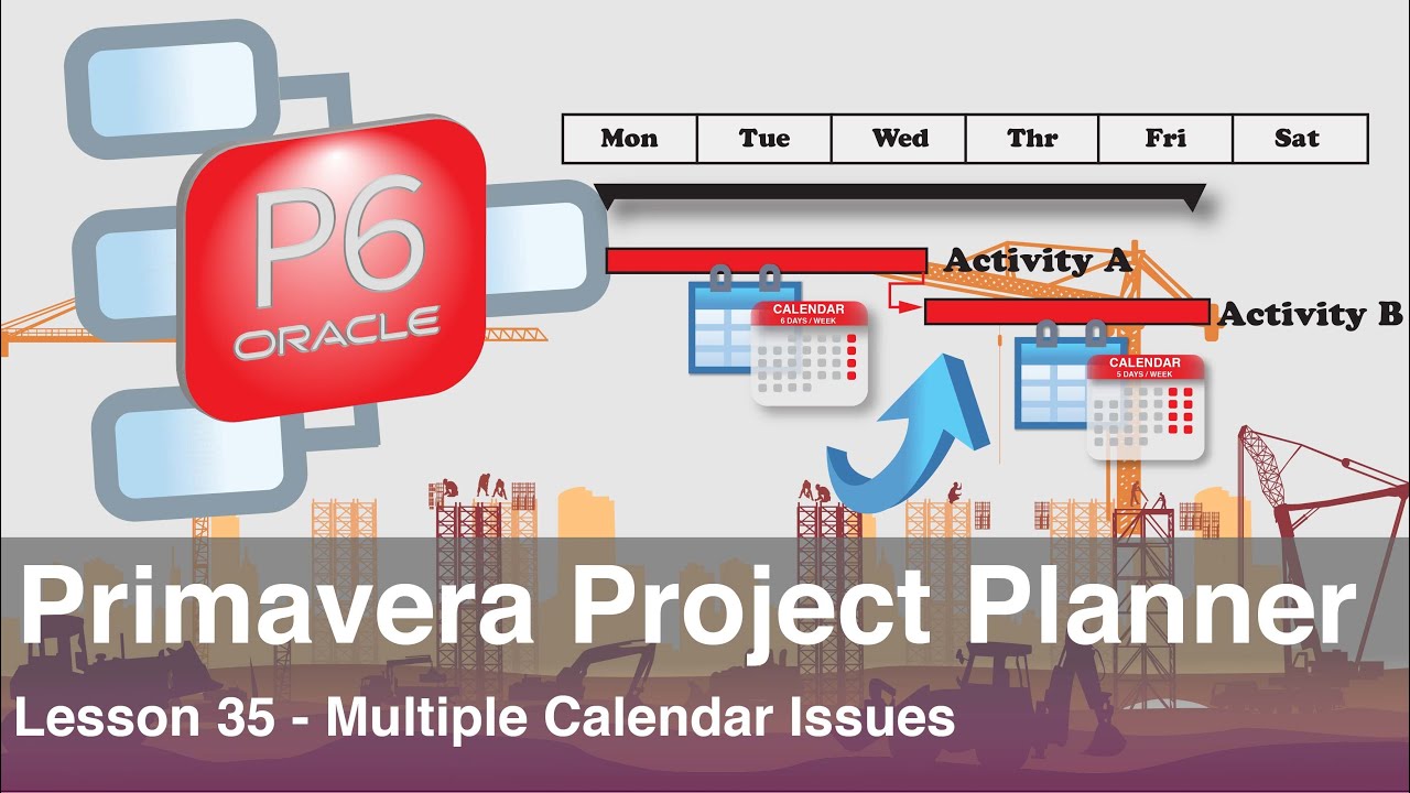 Primavera Project Planner P6: Lesson 35 - How to Resolve Multiple calendar Issues