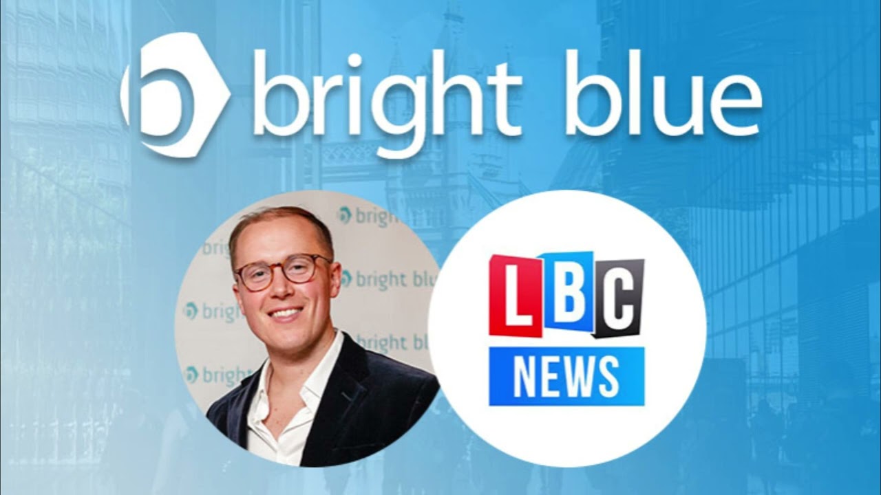 Bright Blue's Ryan Shorthouse on LBC News