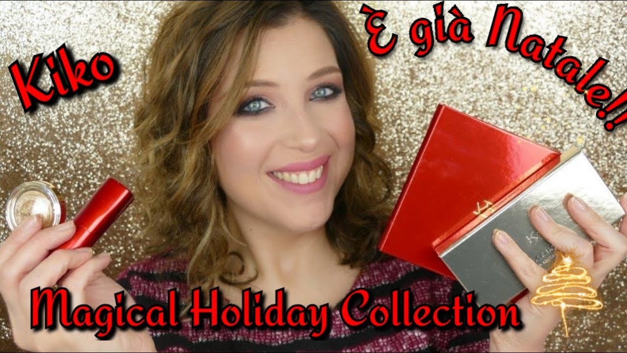 KIKO MAGICAL HOLIDAY COLLECTION - NATALE 2019 || laEliZ