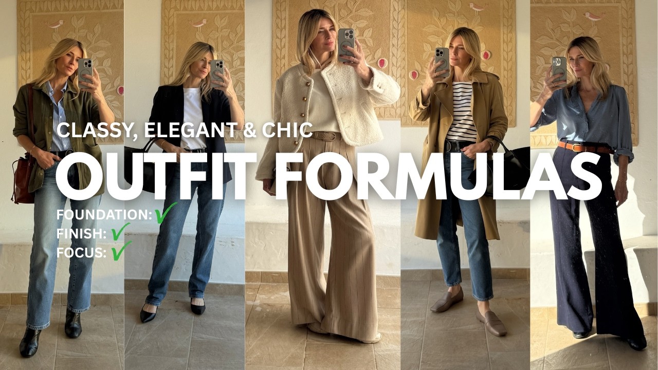 OUTFIT FORMULAS That Always LOOK CLASSY, Elegant And Chic  Whatever the season!