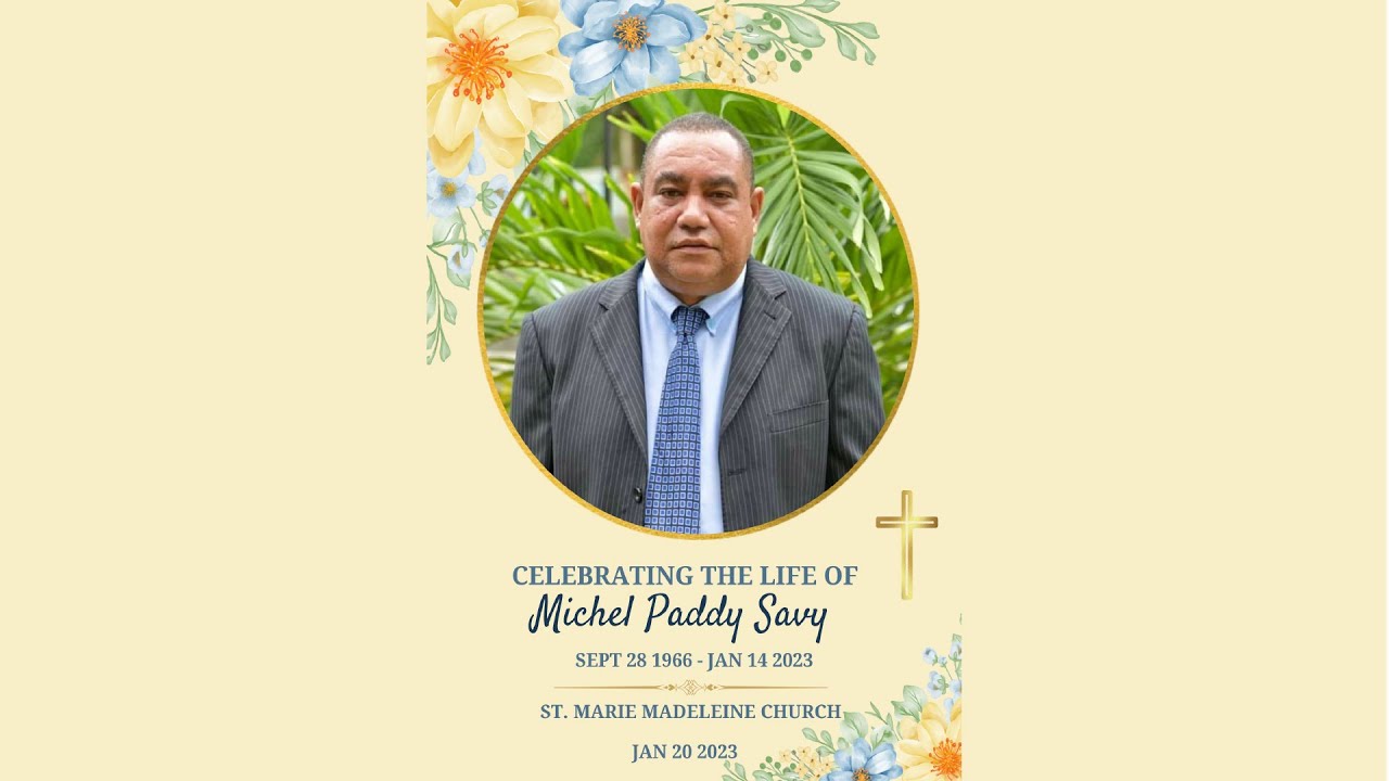 Celebrating The Life Of Mr. Michel Paddy Savy