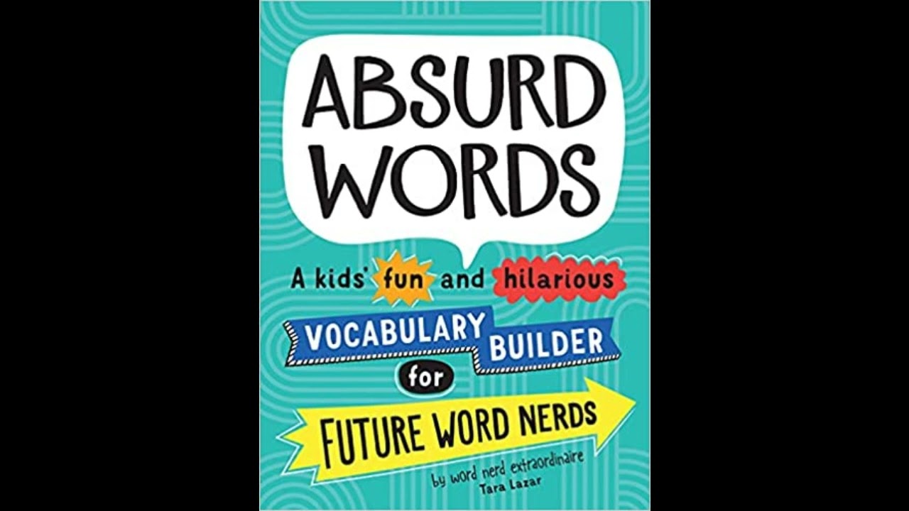 Absurd Words by Tara Lazar