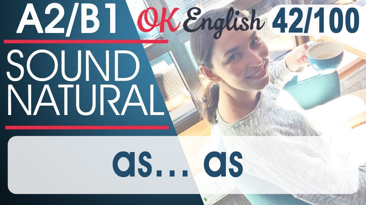 42/100 As ... as - Настолько... что 🇺🇸 Разговорный английский язык | OK English