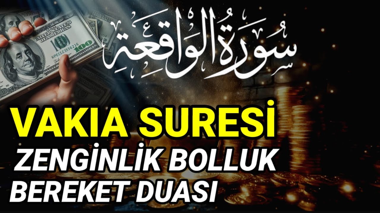 Vakıa Suresi | Zenginlik, Bolluk, Bereket Duası - Rızık Ayetleri, Mutlaka Dinle, Ismi Azam Duasi