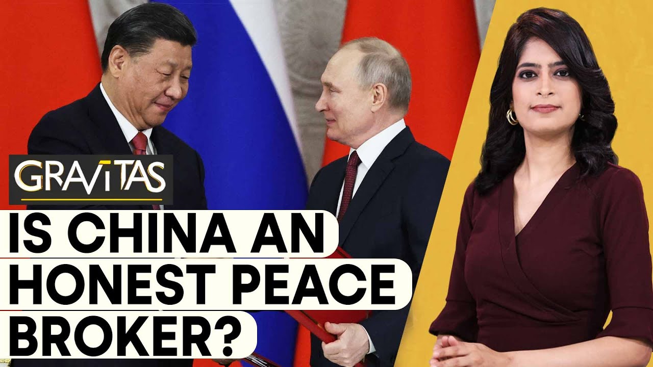 Gravitas: Can China broker peace between Russia & Ukraine?