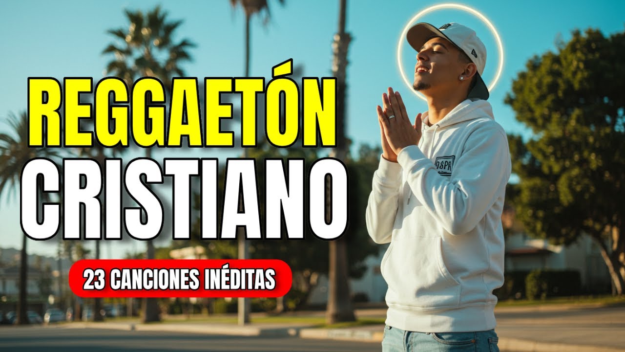 ✝️ REGGAET&Oacute;N CRISTIANO | Canciones de Fe que Te Har&aacute;n Bailar con Dios ✨