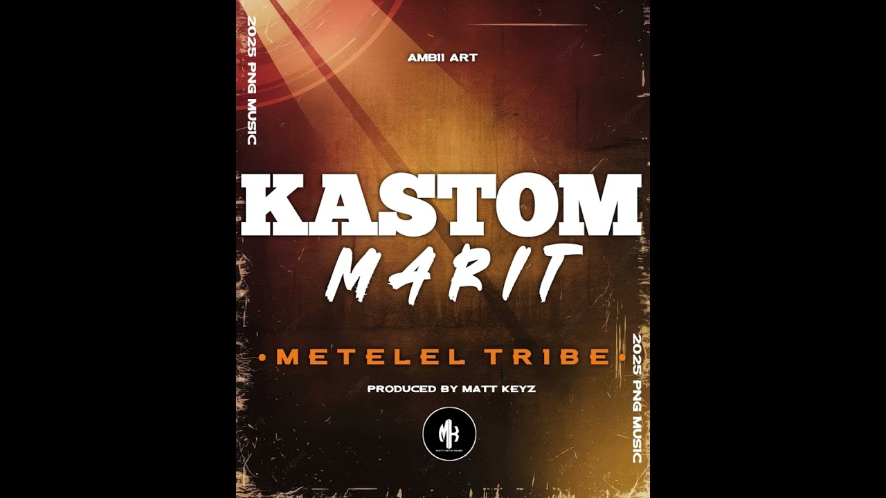 Kastom Marit-Metelel Tribe(Prod By Matt Keyz)
