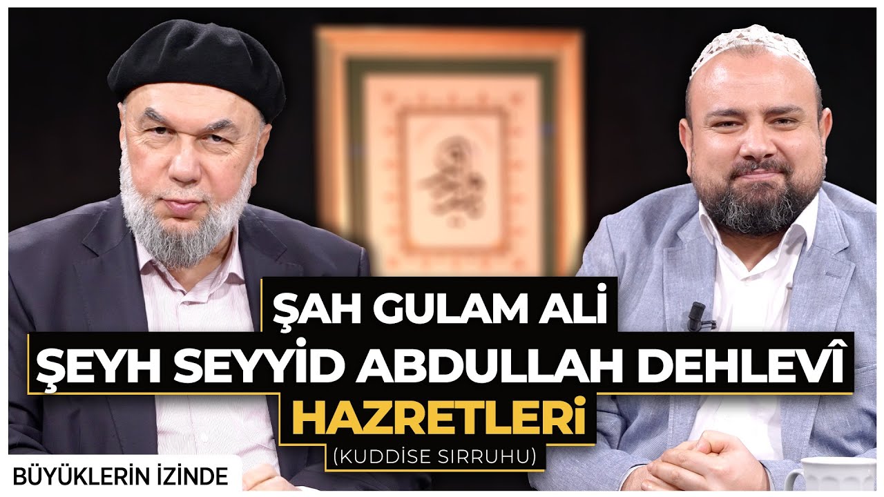 Abdullah Dehlevi Hz. (k.s) Büyüklerin İzinde | 21.Bölüm
