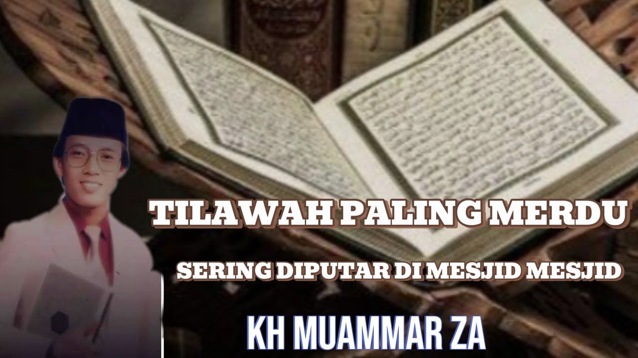 Qori terbaik II KH MUAMMAR ZA lantunan ayat suci Alquran yang sangat merdu