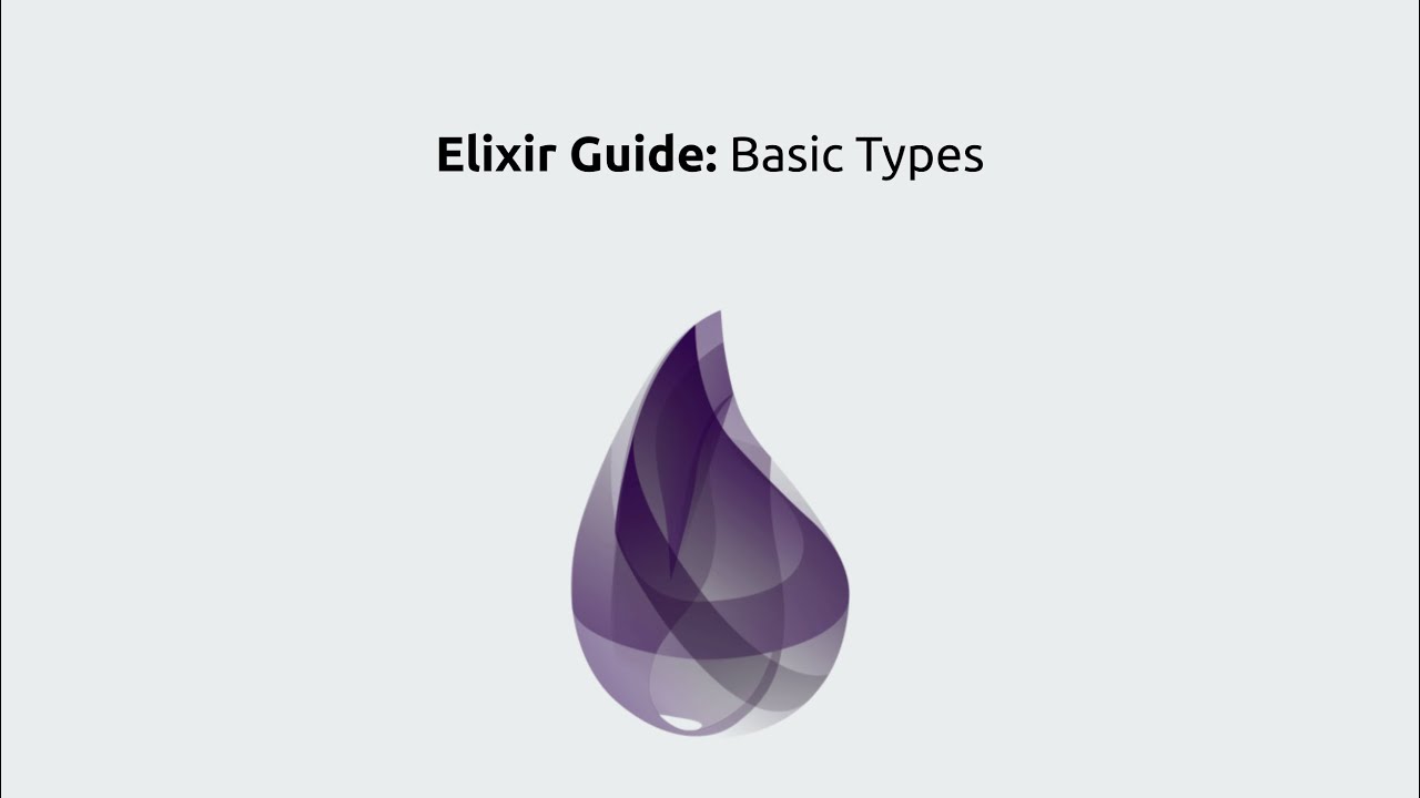 Elixir Lang Guide: Basic Types