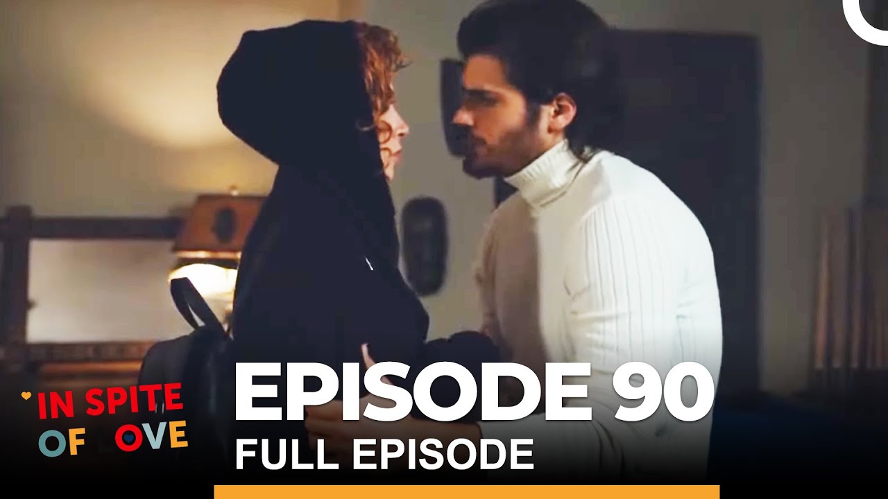 In Spite of Love Episode 90 (English Subtitles)