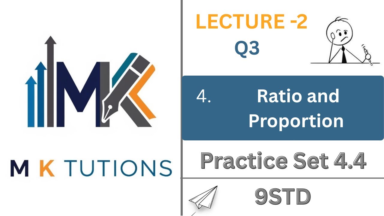 Class 9 Practice Set 4.4| LECTURE-2| SSC| Ratio and Proportion 