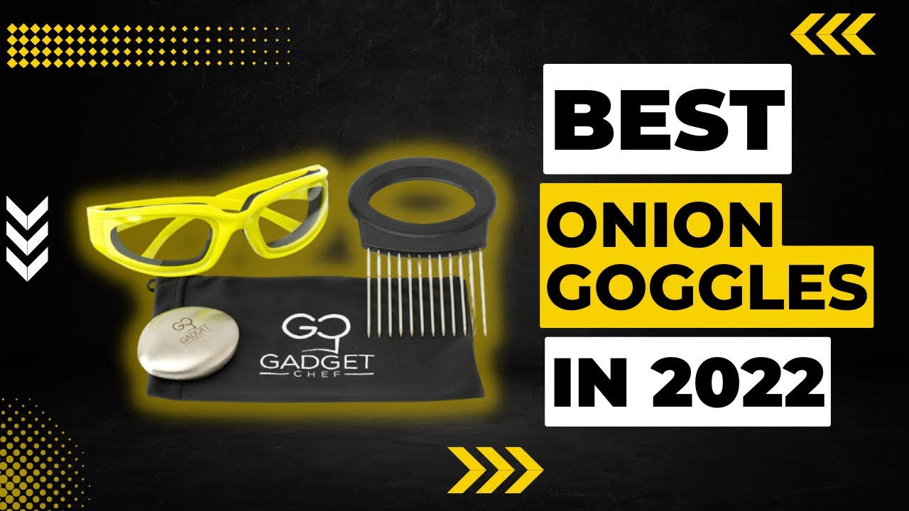 Best Onion Goggles in 2023