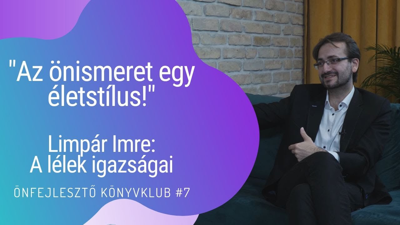 A lélek igazságai:  beszélgetés Limpár Imre tanácsadó szakpszichológussal legújabb könyvéről