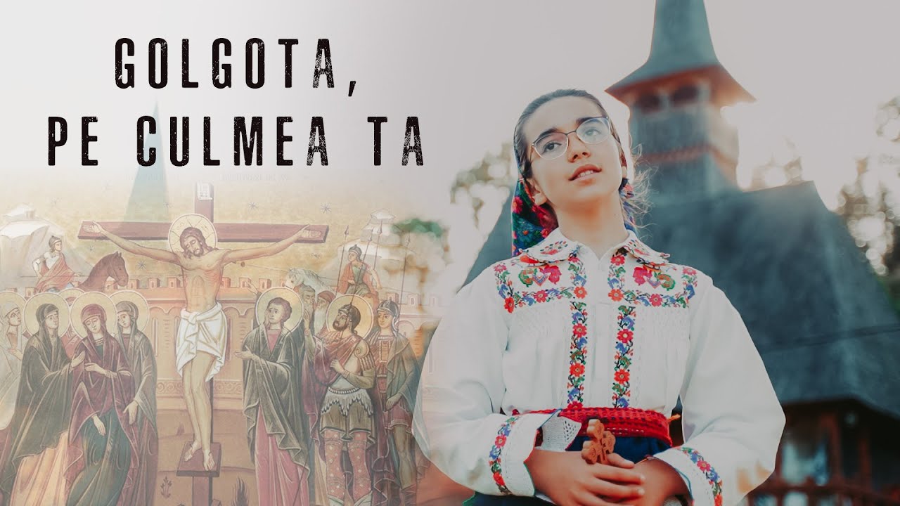 Golgota, pe culmea ta | Maria Silaghi