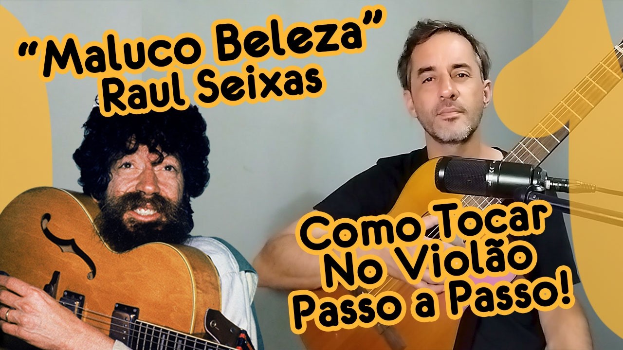 Aprenda Tocar - Maluco Beleza - Raul Seixas - Violão Iniciante!