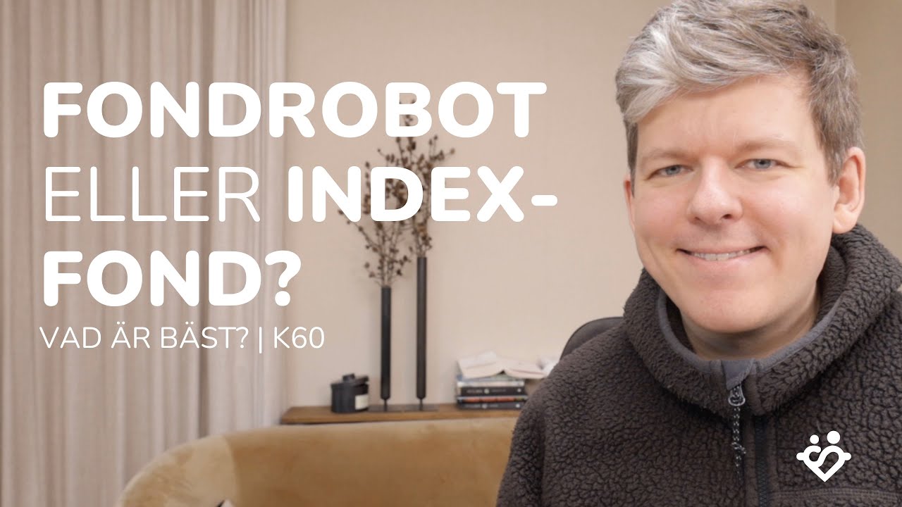 Fondrobot eller indexfond – vilket är bäst? (Lysa, Opti eller göra det själv) | K60