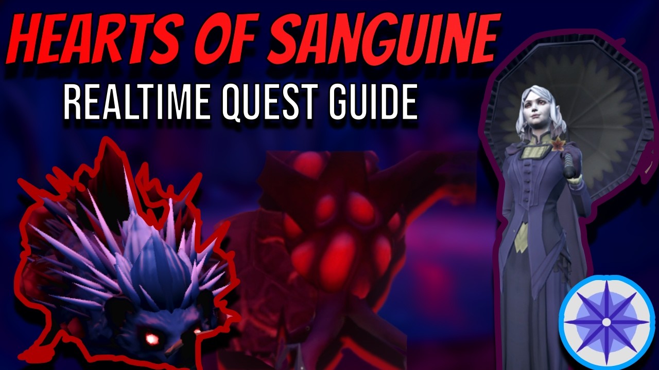 Hearts of Sanguine - Real Time Quest Guides