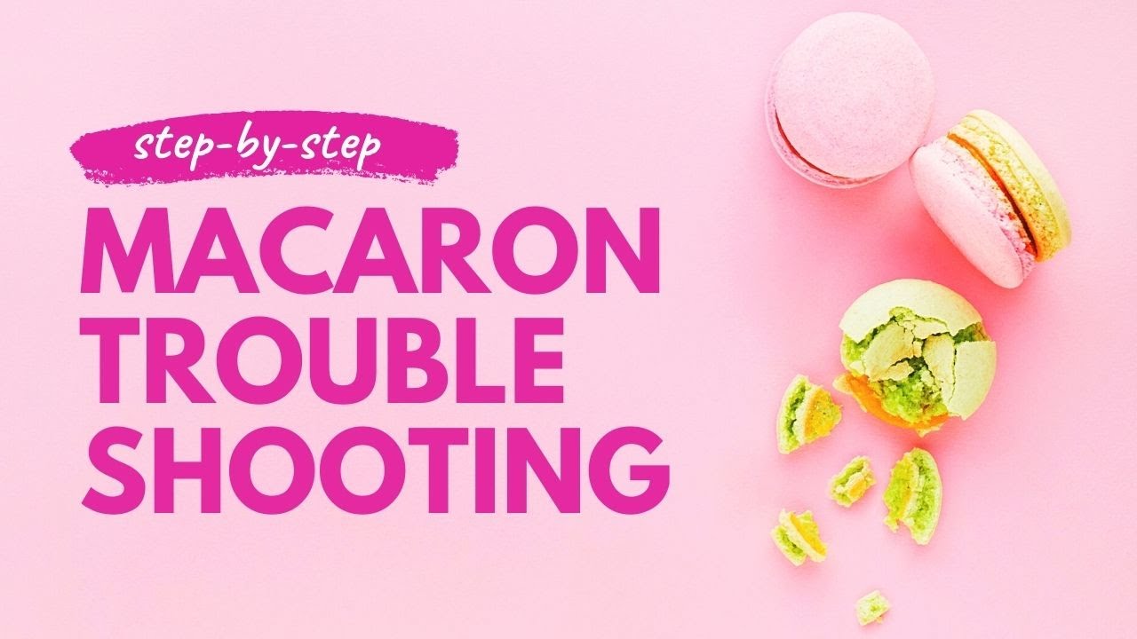 Macaron Troubleshooting  | 6 Step Framework Step-By-Step