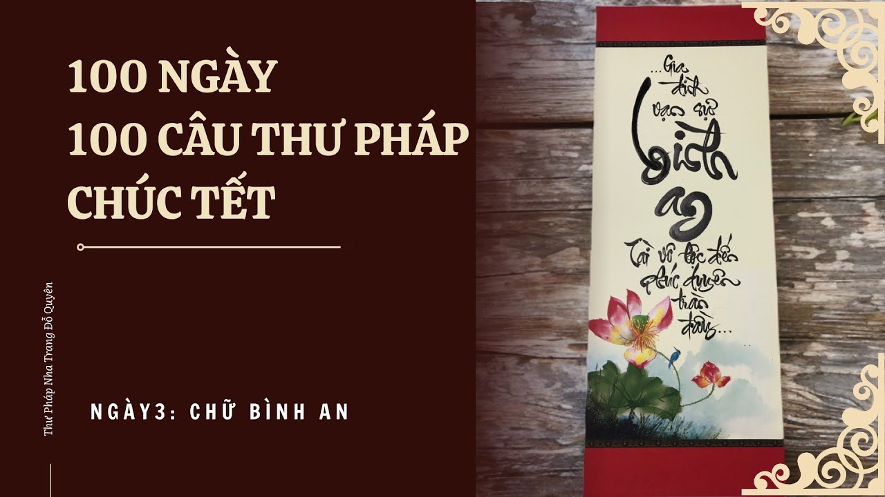 Chữ BÌNH AN – Điều quý giá nhất mỗi gia đình đều cần | Thư Pháp Nha Trang 