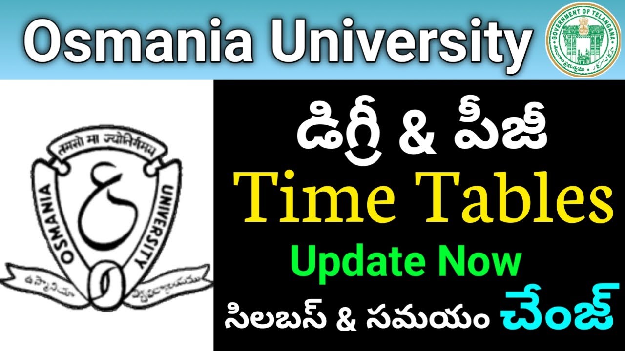 OU Degree PG Exams Time Tables Update||Degree Syllabus, Timing Cheng||Osmania University Time Tables