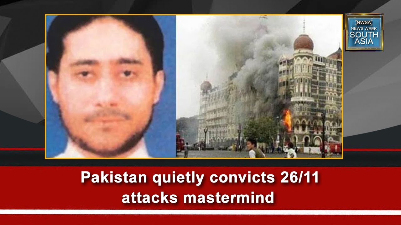 Pakistan quietly convicts 26/11 attacks mastermind
