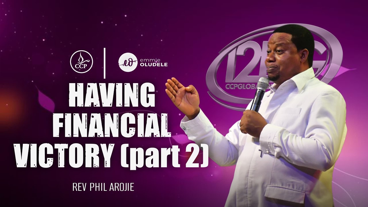 Having Financial Victory (Part 2) | Rev Phil Arojie | CCPGLOBAL12DG 2026 Day 10 | 10-02-2026