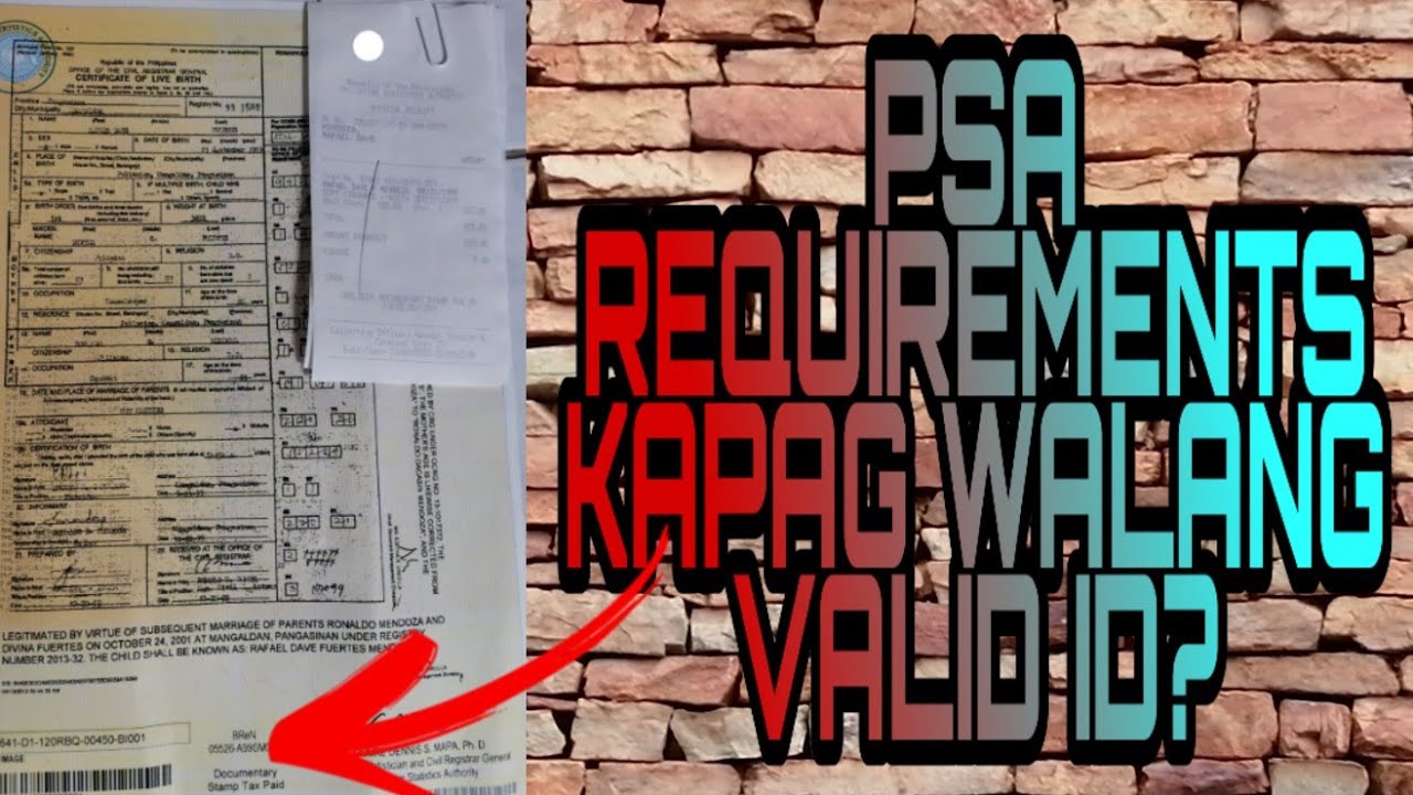 PSA REQUIREMENTS WITHOUT VALID ID?!